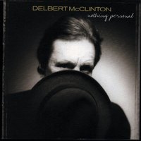 Gotta Get It Worked On - Delbert McClinton