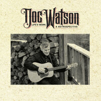 That Was The Last Thing On My Mind - Doc Watson