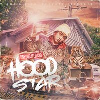 Hoodstar Freestyle - Uneducated Kid