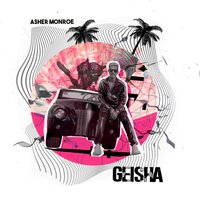 Geisha - Asher Monroe