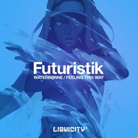 Feeling This Way - Futuristik, Charlotte Haining