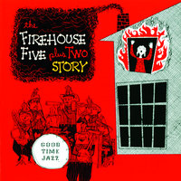 Who Walks In When I Walk Out - Firehouse Five Plus Two