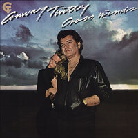 Did We Have To Come This Far (To Say Goodbye) - Conway Twitty