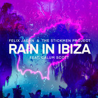 Rain In Ibiza - Felix Jaehn, Calum Scott