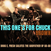 Chuck Brown - Doug E. Fresh
