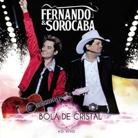 Bola de Cristal - Fernando & Sorocaba