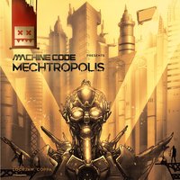 Mechtropolis - Machine Code