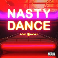 Nasty Dance - Too Short