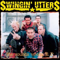 Sounds Wrong/Devious Means - Swingin Utters
