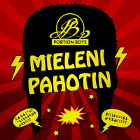 Mieleni pahotin - Portion Boys