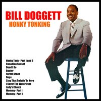 Honky Tonk, Pt 1. and 2 - Bill Doggett