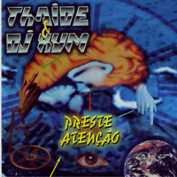 Preste Atenção - Thaide & DJ Hum, DJ Hum, Thaíde
