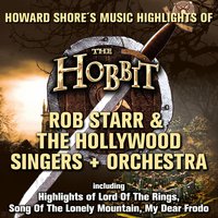 Far Over the Misty Mountain Cold - Rob Starr & The Hollywood Singers + Orchestra, Howard Shore