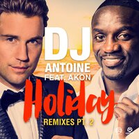 Holiday - DJ Antoine, Akon, Jack Mazzoni
