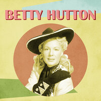 Old Man Mose - Betty Hutton