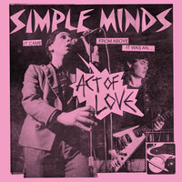 Act of Love - Simple Minds