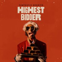 Highest Bidder - Fantastic Negrito