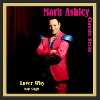 Lover Why - Mark Ashley, Чарлз Айвз