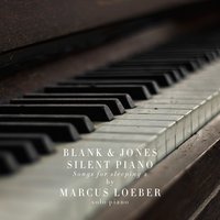 Flowing (Solo Piano) - Blank & Jones, Marcus Loeber