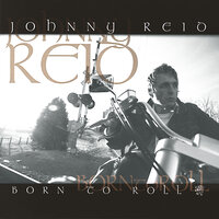 Born to Roll - Johnny Reid