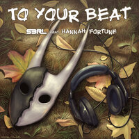 To Your Beat - S3RL
