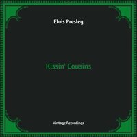 Kissin' Cousins (Number 2) - Elvis Presley
