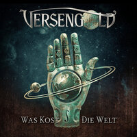 Was kost die Welt - Versengold