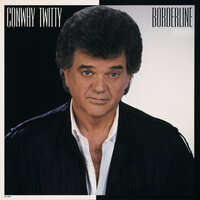 Borderline - Conway Twitty