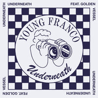 Underneath - Young Franco, Golden Vessel