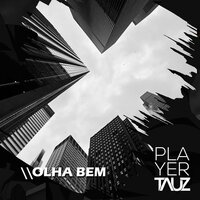 Olha Bem - Tauz