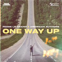 One Way Up - Fedde Le Grand, American Authors
