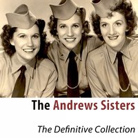 Sing Sing Sing - The Andrews Sisters