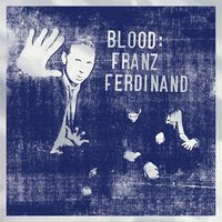 Backwards On My Face - Franz Ferdinand