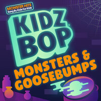 Monsters - Kidz Bop Kids