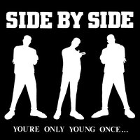 You're Only Young Once - Side by Side