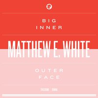 One of These Days - Matthew E. White