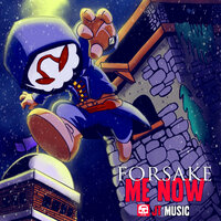 Forsake Me Now - JT Music