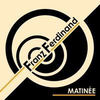 Forty Feet - Franz Ferdinand