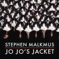 Jo Jo's Jacket - Stephen Malkmus