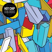 Colours - Hot Chip, Joe Goddard, Felix Martin