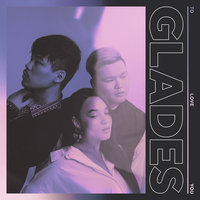 Better Love - Glades