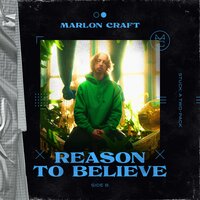 Reason to Believe - Marlon Craft