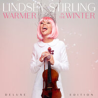 Warmer In The Winter - Lindsey Stirling, Trombone Shorty
