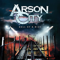 Hell of a Ride - Arson City