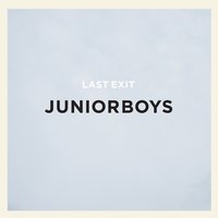More Than Real - Junior Boys