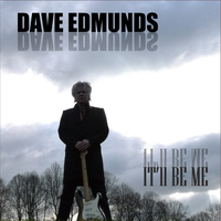 It'll Be Me - Dave Edmunds