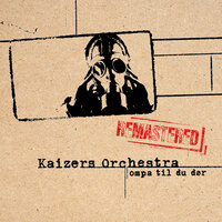 Bris - Kaizers Orchestra