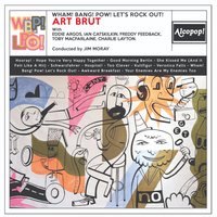 Wham! Bang! Pow! Let's Rock out! - Art Brut