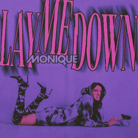 Lay Me Down - Monique
