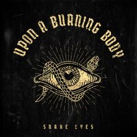 Snake Eyes - Upon A Burning Body